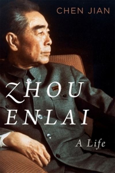 Cover for Jian Chen · Zhou Enlai: A Life (Gebundenes Buch) (2024)