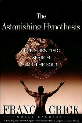Cover for Crick Francis · Astonishing Hypothesis (Us) _p: The Scientific Search for the Soul (Pocketbok) [Reprint edition] (1995)