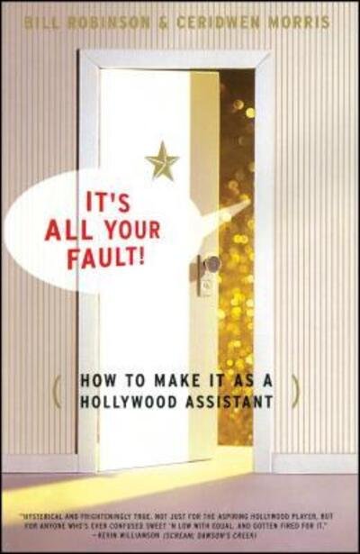Its All Your Fault - Bill Robinson - Bücher - Fireside - 9780684869582 - 4. Januar 2001