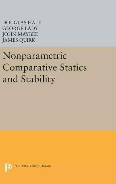 Cover for Douglas Hale · Nonparametric Comparative Statics and Stability - Princeton Legacy Library (Inbunden Bok) (2016)