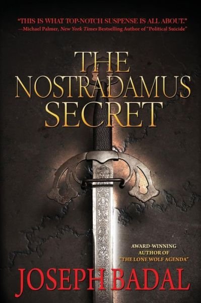 The Nostradamus Secret (Danforth Saga) (Volume 3) - Joseph Badal - Books - Suspense Publishing - 9780692312582 - October 16, 2014
