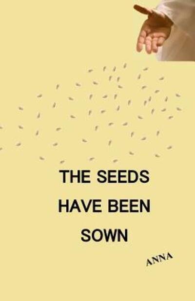 Cover for Anna · The Seeds Have Been Sown (Paperback Bog) (2016)