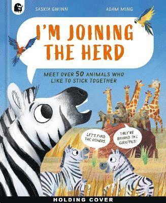 Cover for Saskia Gwinn · I'm Joining the Herd - How Animals Live (Hardcover Book) (2025)