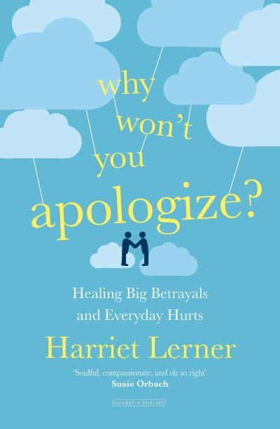Cover for Harriet Lerner · Why Won't You Apologize?: Healing Big Betrayals and Everyday Hurts (Pocketbok) (2017)