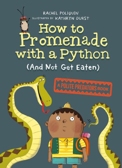 Cover for Rachel Poliquin · How to Promenade with a Python (and Not Get Eaten) (Hardcover Book) (2021)