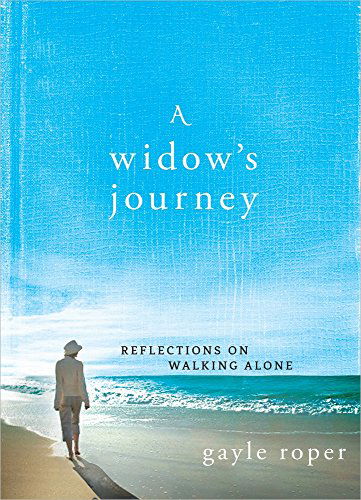 Cover for Gayle Roper · A Widow's Journey: Reflections on Walking Alone (Hardcover Book) (2015)