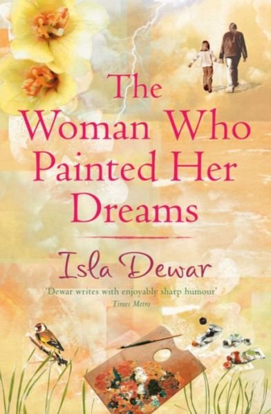 Cover for Isla Dewar · The Woman Who Painted Her Dreams (Paperback Bog) (2003)