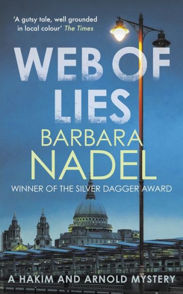 Cover for Nadel, Barbara (Author) · Web of Lies: From the author of the Inspector Ikmen series, inspiration for the BBC’s THE TURKISH DETECTIVE - Hakim &amp; Arnold (Paperback Book) (2023)