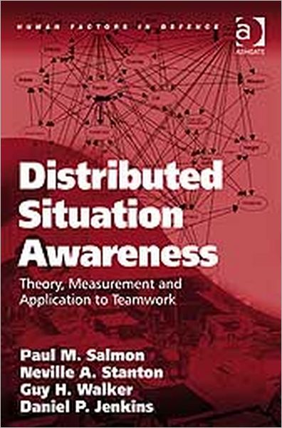 Cover for Paul M. Salmon · Distributed Situation Awareness: Theory, Measurement and Application to Teamwork - Human Factors in Defence (Hardcover Book) [New edition] (2009)