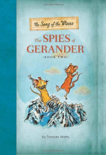The Song of the Winns: The Spies of Gerander - Frances Watts - Kirjat - Running Press,U.S. - 9780762446582 - tiistai 23. huhtikuuta 2013