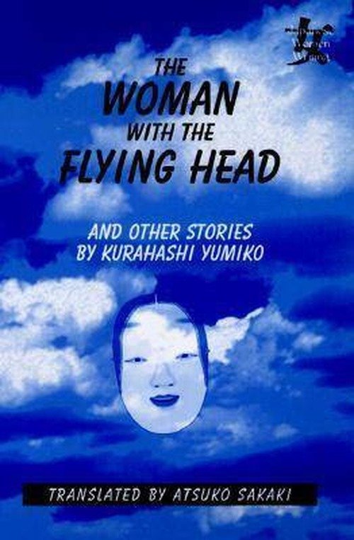 The Woman with the Flying Head and Other Stories - Kurahashi Yumiko - Bøger - Taylor & Francis Ltd - 9780765601582 - 30. september 1997