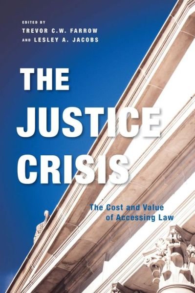 Cover for The Justice Crisis: The Cost and Value of Accessing Law - Law and Society (Paperback Bog) (2021)