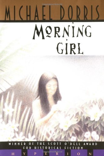 Morning Girl - Michael Dorris - Boeken - Disney-Hyperion - 9780786813582 - 18 mei 1999