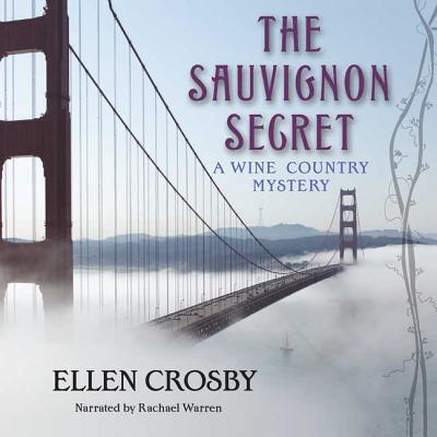 Cover for Ellen Crosby · The Sauvignon Secret Lib/E (CD) (2011)