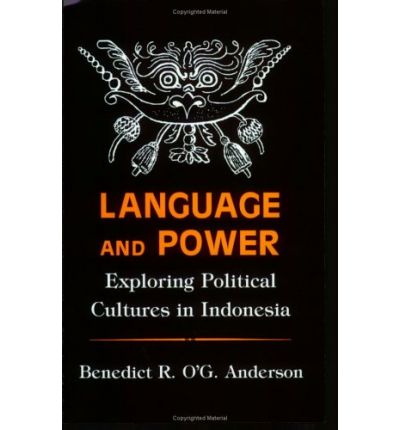 Cover for Benedict R. O'G. Anderson · Language and Power: Exploring Political Cultures in Indonesia - The Wilder House Series in Politics, History and Culture (Paperback Book) (1990)