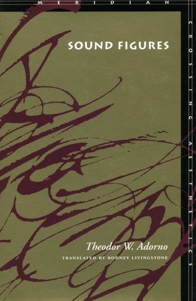 Cover for Theodor W. Adorno · Sound Figures - Meridian: Crossing Aesthetics (Taschenbuch) (1999)