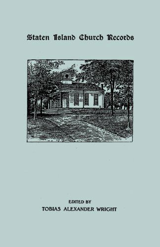 Staten Island Church Records - Wright - Kirjat - Clearfield - 9780806351582 - maanantai 1. kesäkuuta 2009