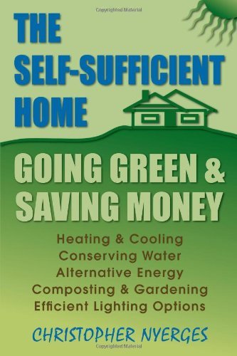Cover for Christopher Nyerges · Self-Sufficient Home: Going Green and Saving Money (Paperback Book) (2009)