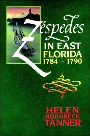Cover for Helen Hornback Tanner · Zespedes in East Florida, 1784-90 (Taschenbuch) [New edition] (1989)