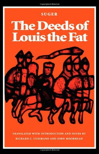The Deeds of Louis the Fat - Suger - Livros - The Catholic University of America Press - 9780813207582 - 1 de maio de 1992