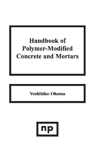 Cover for Yoshihiko Ohama · Handbook of Polymer-Modified Concrete and Mortars: Properties and Process Technology (Hardcover Book) (1995)