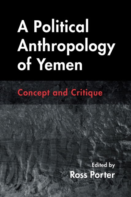 Cover for Steven C. Caton · A Political Anthropology of Yemen: Concept and Critique - Contemporary Issues in the Middle East (Hardcover Book) (2025)