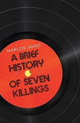 Cover for Marlon James · A Brief History of Seven Killings: Special 10th Anniversary Edition of the Booker Prizewinner (Paperback Bog) [Reissue B-format edition] (2024)