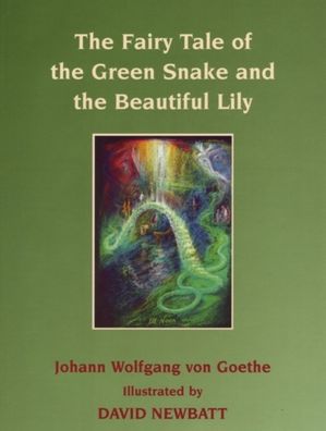 Cover for Johann Wolfgang Von Goethe · The Fairy Tale of the Green Snake and the Beautiful Lily (Hardcover Book) (2007)