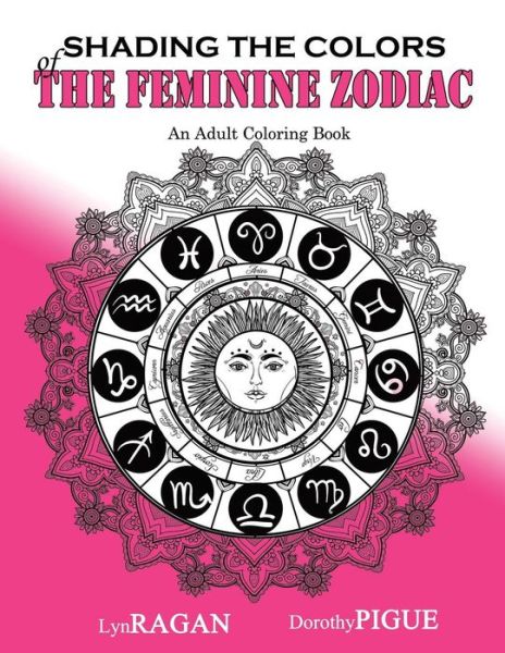 Cover for Lyn Ragan · Shading The Colors Of The Feminine Zodiac (Paperback Book) (2016)