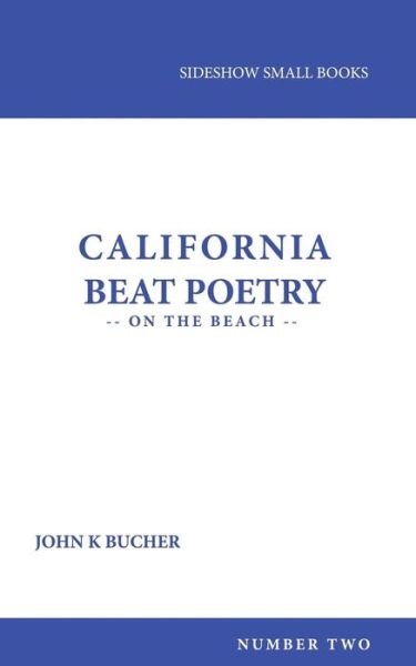 Cover for John Bucher · California Beat Poetry: on the Beach (Paperback Book) (2015)