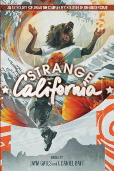 Cover for Jaym Gates · Strange California (Paperback Book) (2017)