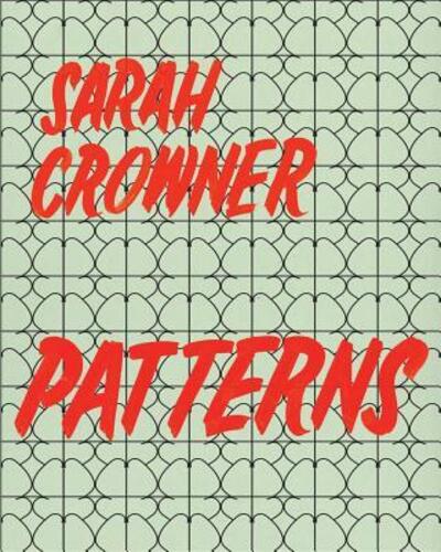 Cover for Sarah Crowner: Patterns (Paperback Book) (2018)