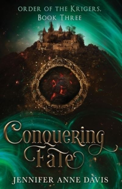 Conquering Fate - Jennifer Anne Davis - Książki - Reign Publishing - 9780999239582 - 1 lutego 2018