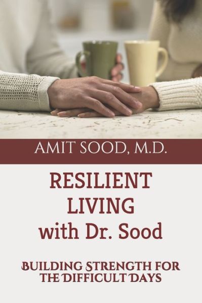 Cover for Amit Sood MD · Resilient Living with Dr. Sood (Paperback Book) (2019)