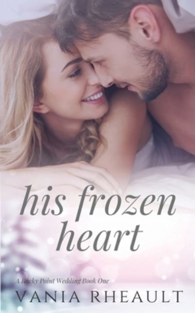 Cover for Vania Rheault · His Frozen Heart (Paperback Book) (2020)