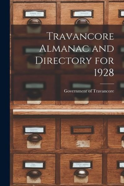 Cover for Government of Travancore · Travancore Almanac and Directory for 1928 (Taschenbuch) (2021)