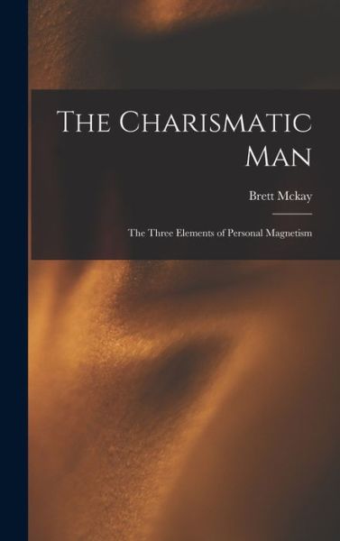 Cover for Brett McKay · The Charismatic Man (Hardcover Book) (2021)