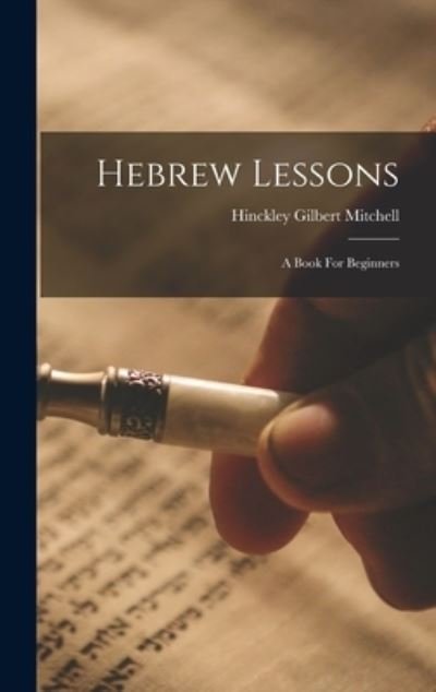 Cover for Hinckley Gilbert Mitchell · Hebrew Lessons (Hardcover bog) (2022)