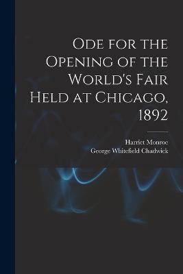 Cover for George Whitefield Chadwick · Ode for the Opening of the World's Fair Held at Chicago, 1892 (Pocketbok) (2022)