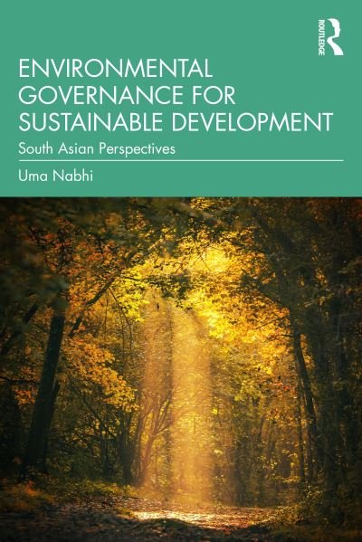 Cover for Uma Nabhi · Environmental Governance for Sustainable Development: South Asian Perspectives (Hardcover Book) (2023)