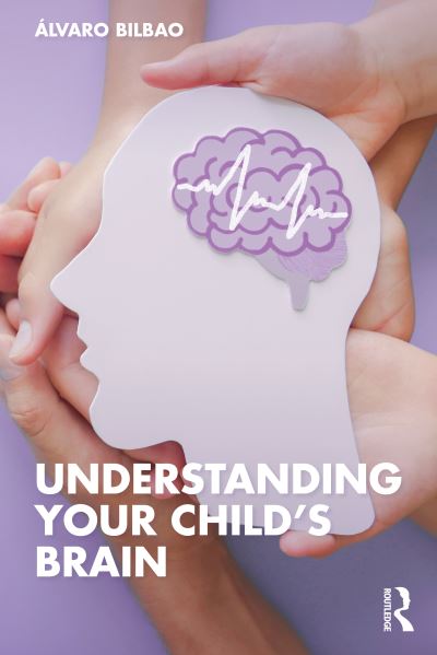 Cover for Alvaro Bilbao · Understanding Your Child's Brain (Paperback Book) (2023)