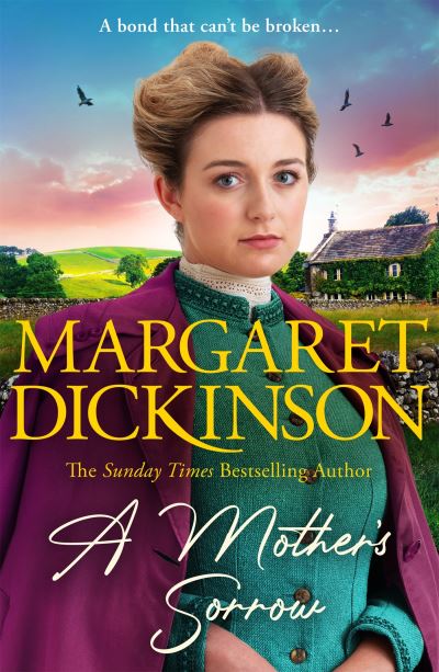 Cover for Margaret Dickinson · A Mother’s Sorrow: A gripping story of family, hardship and love from the Queen of the Saga (Inbunden Bok) (2024)