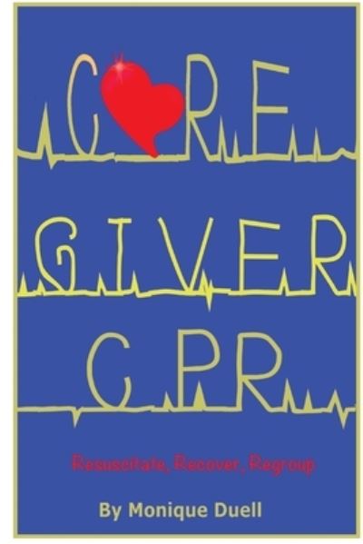 Cover for Monique Duell · Caregiver CPR (Book) (2023)
