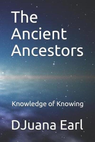 Cover for Djuana L Earl · The Ancient Ancestors (Pocketbok) (2019)