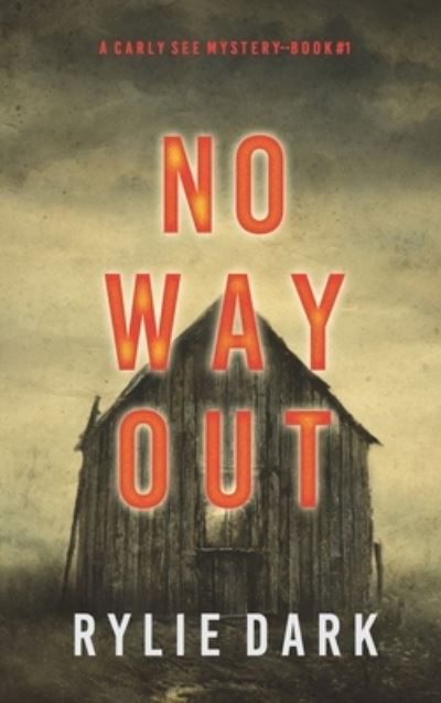 Cover for Rylie Dark · No Way Out (Hardcover Book) (2022)