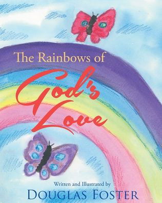 Cover for Douglas Foster · Rainbows of God's Love (Buch) (2020)