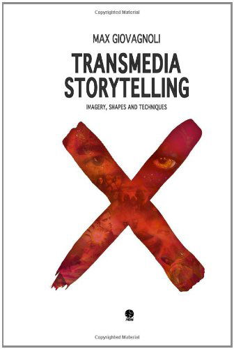 Cover for Max Giovagnoli · Transmedia Storytelling: Imagery, Shapes and Techniques (Paperback Book) (2011)