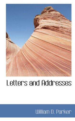 Cover for William D. Parker · Letters and Addresses (Paperback Book) (2009)