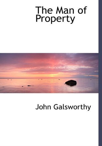 Cover for John Sir Galsworthy · The Man of Property (Hardcover Book) (2009)