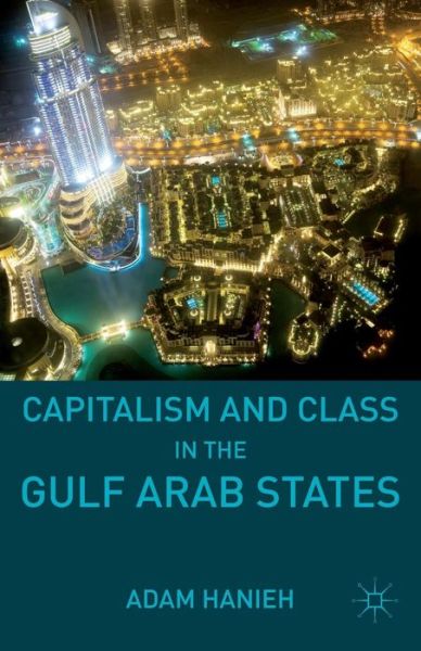 Cover for Adam Hanieh · Capitalism and Class in the Gulf Arab States (Taschenbuch) (2015)